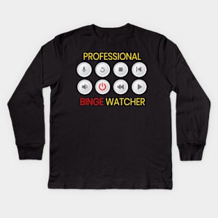 Professional Binge Watcher Kids Long Sleeve T-Shirt